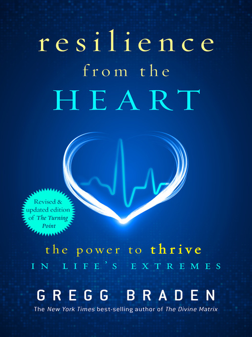 Title details for Resilience from the Heart by Gregg Braden - Available